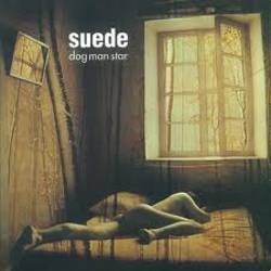 Suede - Dog Man Star