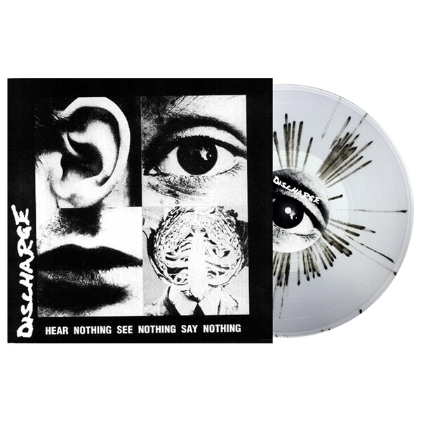 DISCHARGE - HEAR NOTHING SEE NOTHING SAY NOTHING (CLEAR/BLACK SPLATTER)