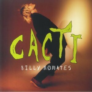 BILLY NOMATES - Cacti