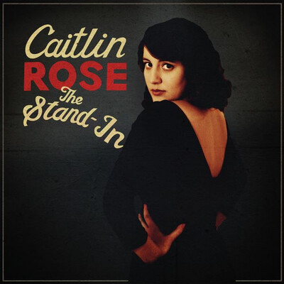 Caitlin Rose - The Stand In [RSD24]