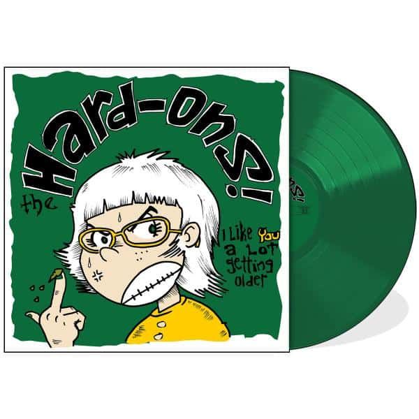 The Hard Ons - I Like You A Lot Getting Older