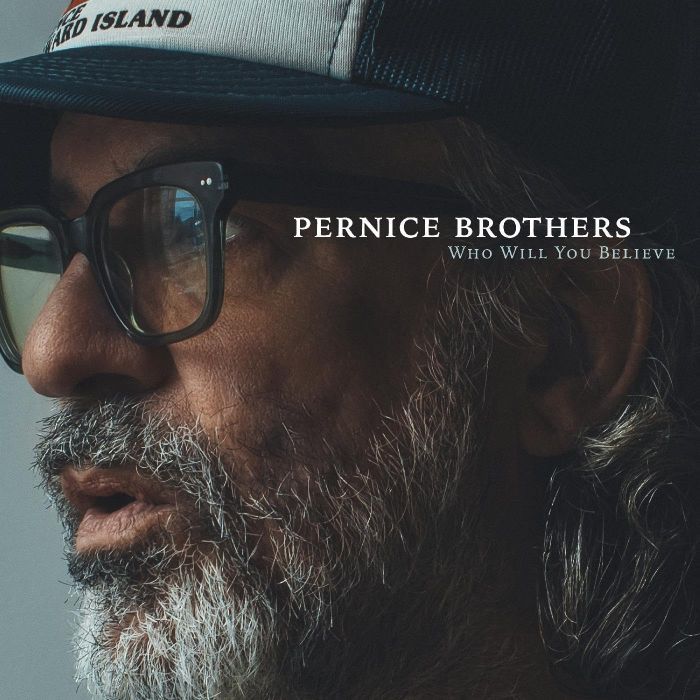 Pernice Brothers - Who Will You Believe [SIGNED CLEAR]