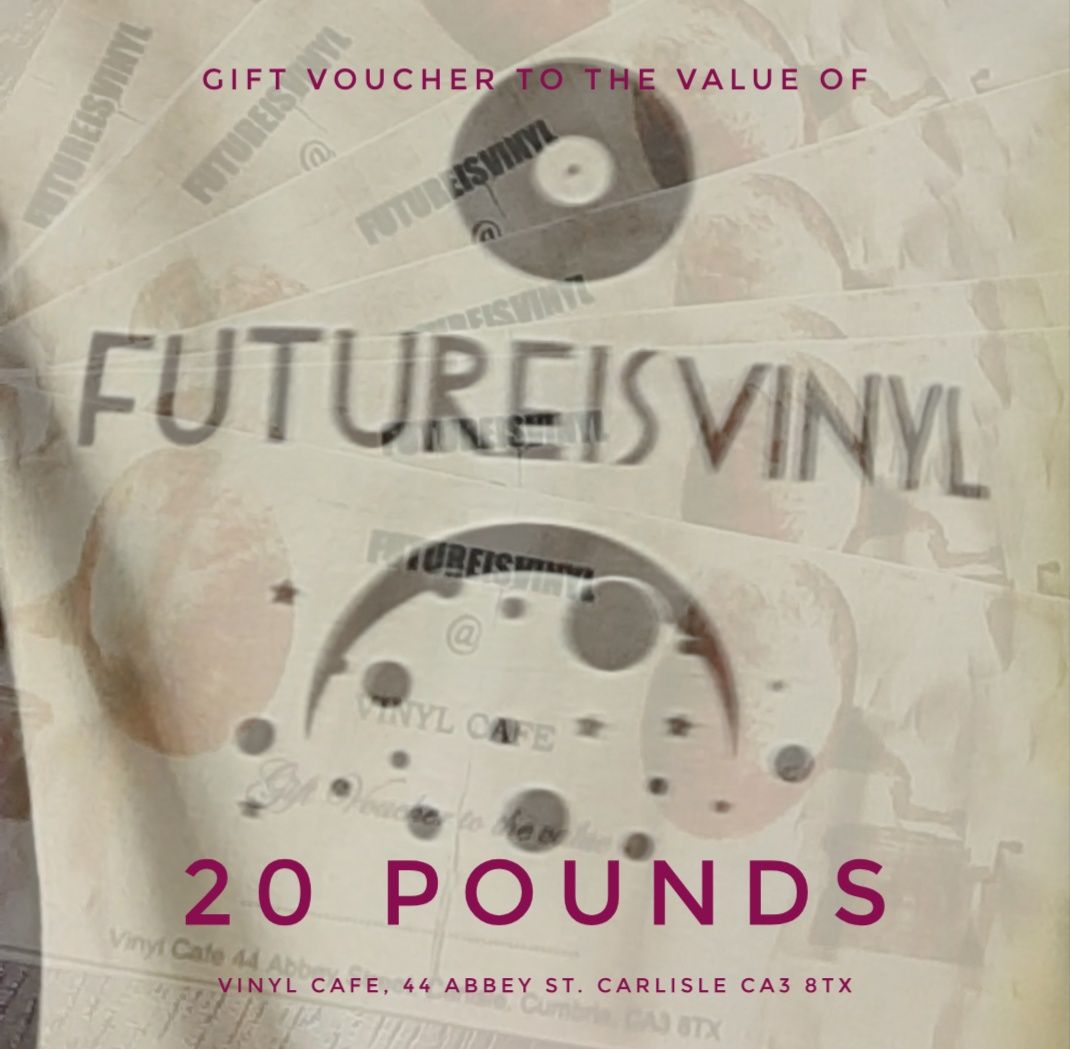 FUTUREISVINYL GIFT VOUCHER = £20.00