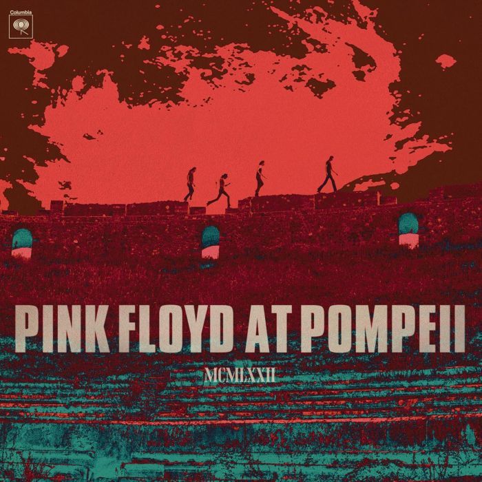 Pink Floyd - Pink Floyd at Pompeii: MCMLXXII Pink Floyd - Pink Floyd at Pompeii: MCMLXXII