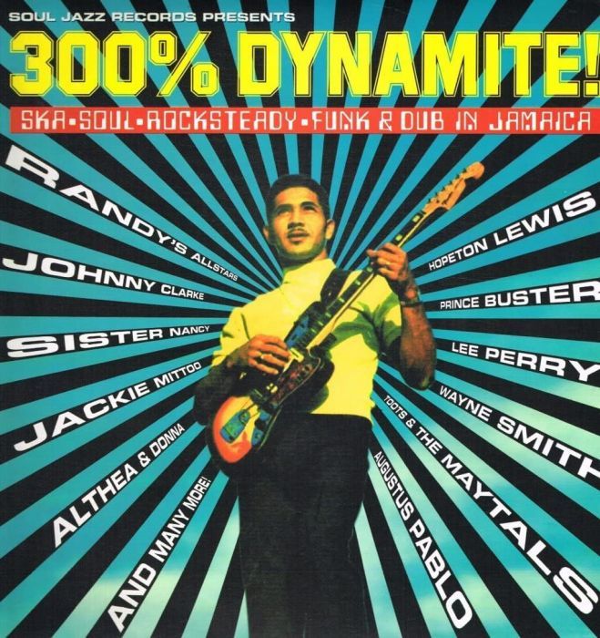 Various Artists - 300% Dynamite! Ska, Soul, Rocksteady, Funk and Dub in Jamaica