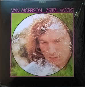 VAN MORRISON - 'ASTRAL WEEKS'