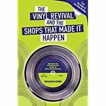 The Vinyl Revival And The Shops That Made It Happen Paperback – 21 Sep 2018 by Graham Jones
