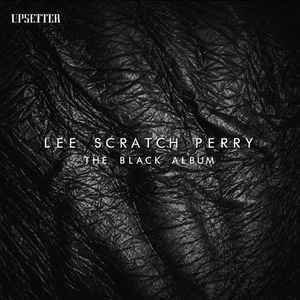 Lee Scratch Perry – The Black Album