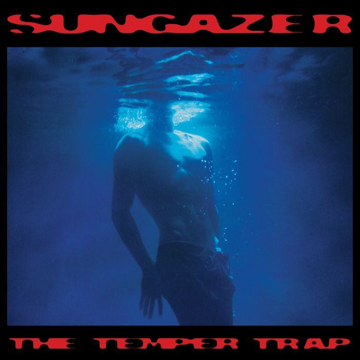 The Temper Trap - Sungazer [BLUE]