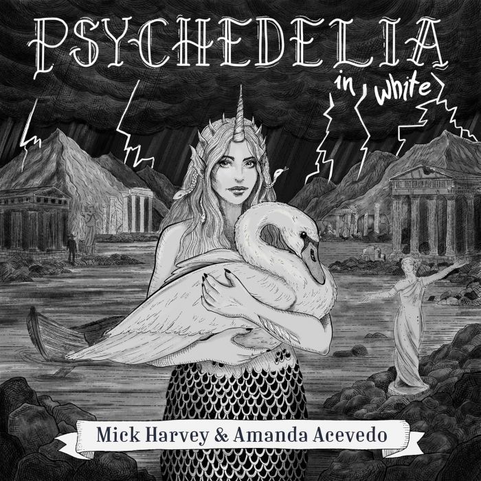 Mick Harvey & Amanda Acevedo - Psychedelia in White [PSYCHEDELIA WHITE]