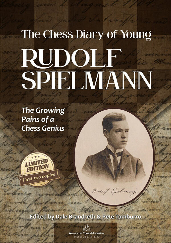 The Chess Diary of Young Rudolf Spielmann - Limited 500 Edition