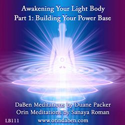 Erwecke Deinen Lichtkörper, Teil I: Aufbau der Kraftbasis