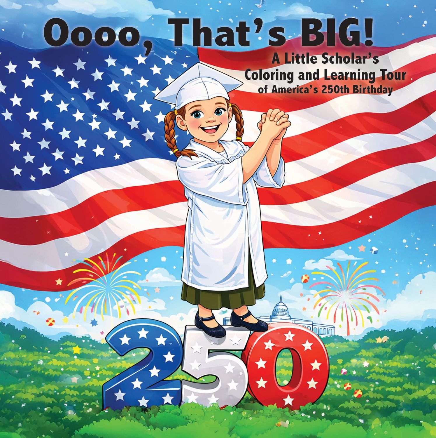 Oooo That's Big - America's 250th Color and Learn