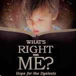 "What's Right With Me? Hope for the Dyslexic" book "What's Right With Me? Hope for the Dyslexic" book