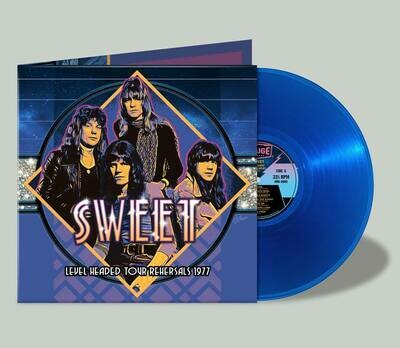Sweet "Level Headed Tour Rehearsals 1977" -- Limited Edition Blue Vinyl