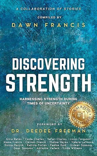 Discovering Strength: Harnessing Strength During Times of Uncertainty