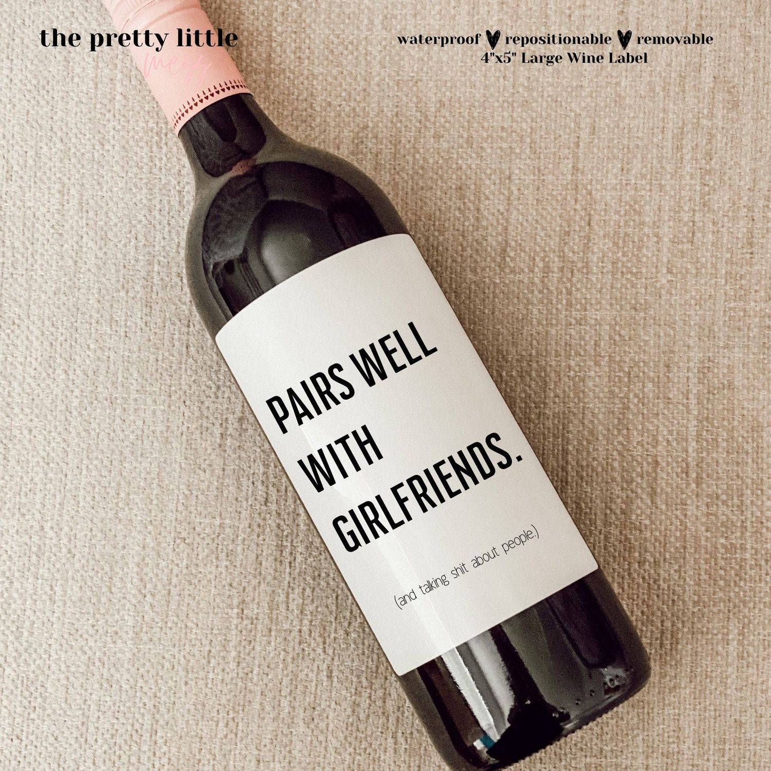 Wine Label: Pairs Well With Girlfriends, Funny Wine Label,  Gift for Her, Birthday, Tipsy, Funny Gift