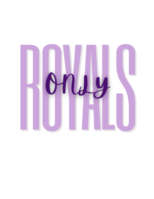 Royals Only
