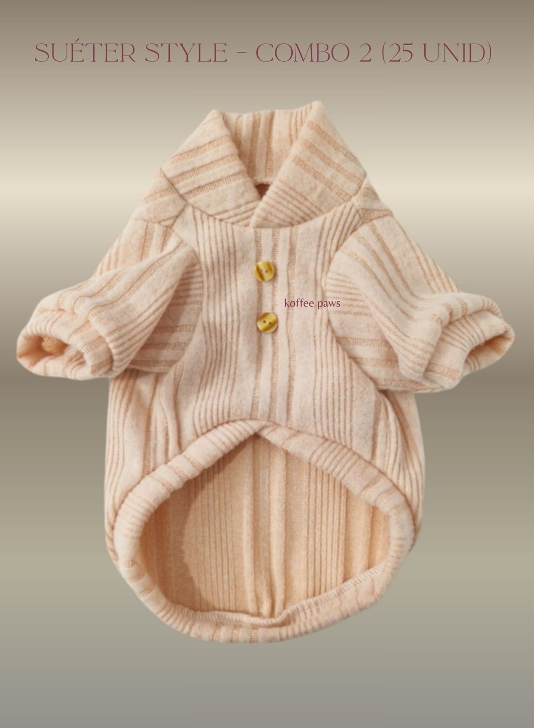 25 UNID. SUETER STYLE. COMBO 2.