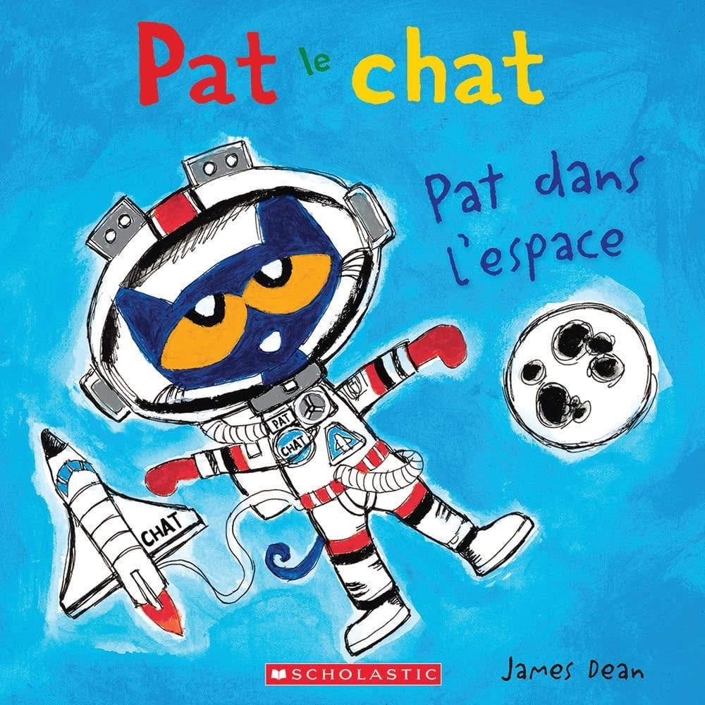 French Book: Pat le chat : Pat dans l’espace (Pete the Cat: Out of this World)