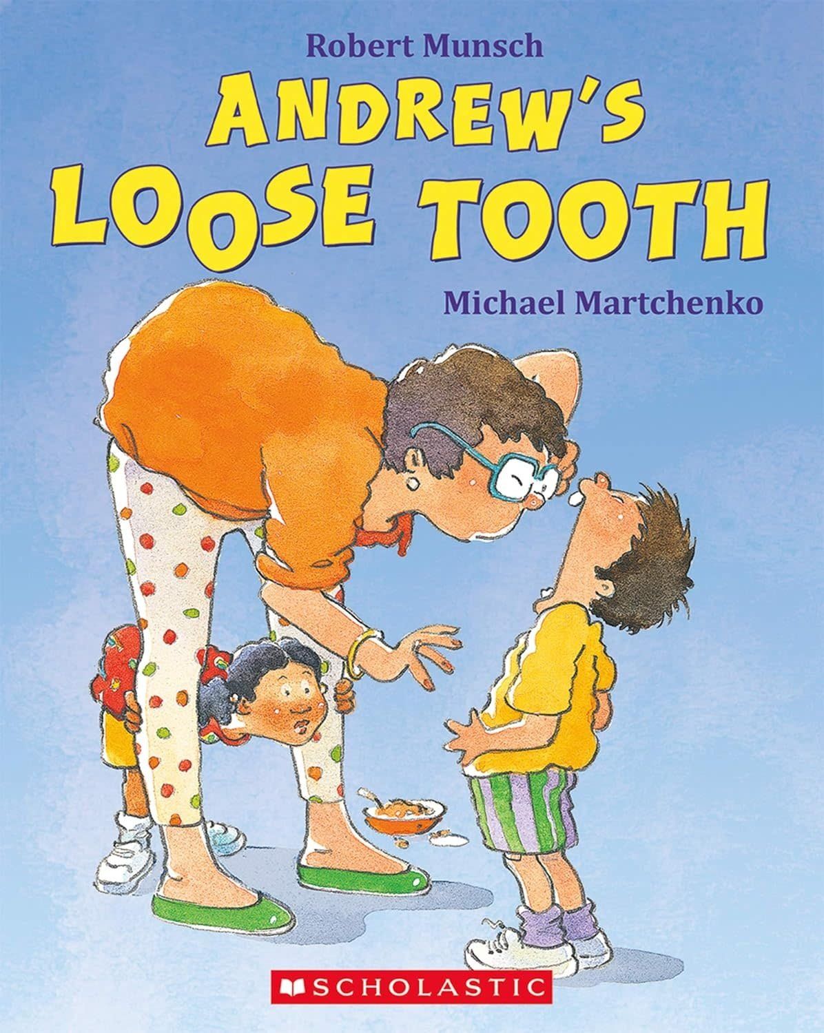 Robert Munsch:  Andrew&#39;s Loose Tooth Book