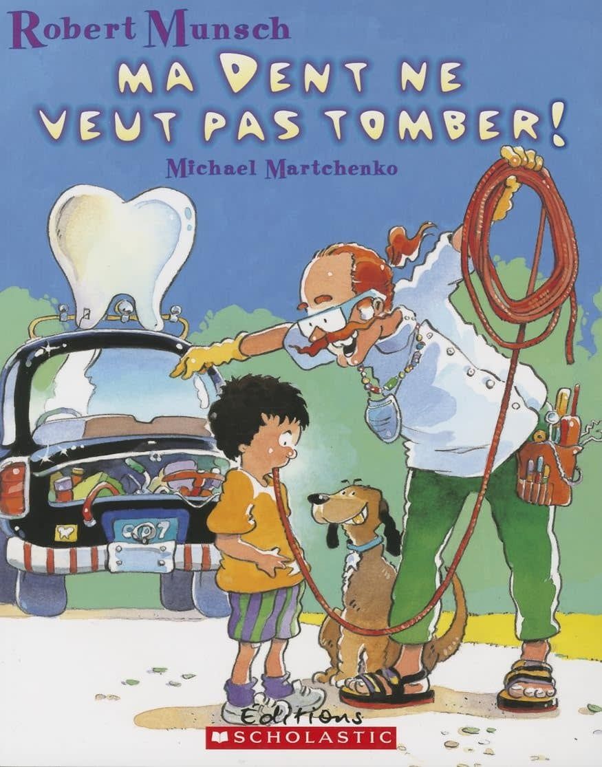 French Book: Munsch Ma dent ne veut pas tomber! (Loose Tooth)