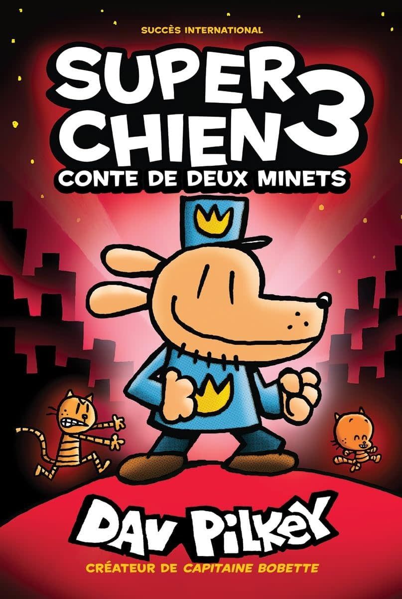 French Book: Super Chien : N° 3 - Conte de deux minets (Dog Man 3)