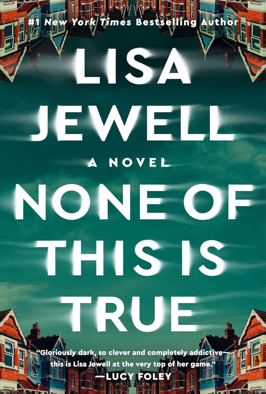 None of This Is True, a novel