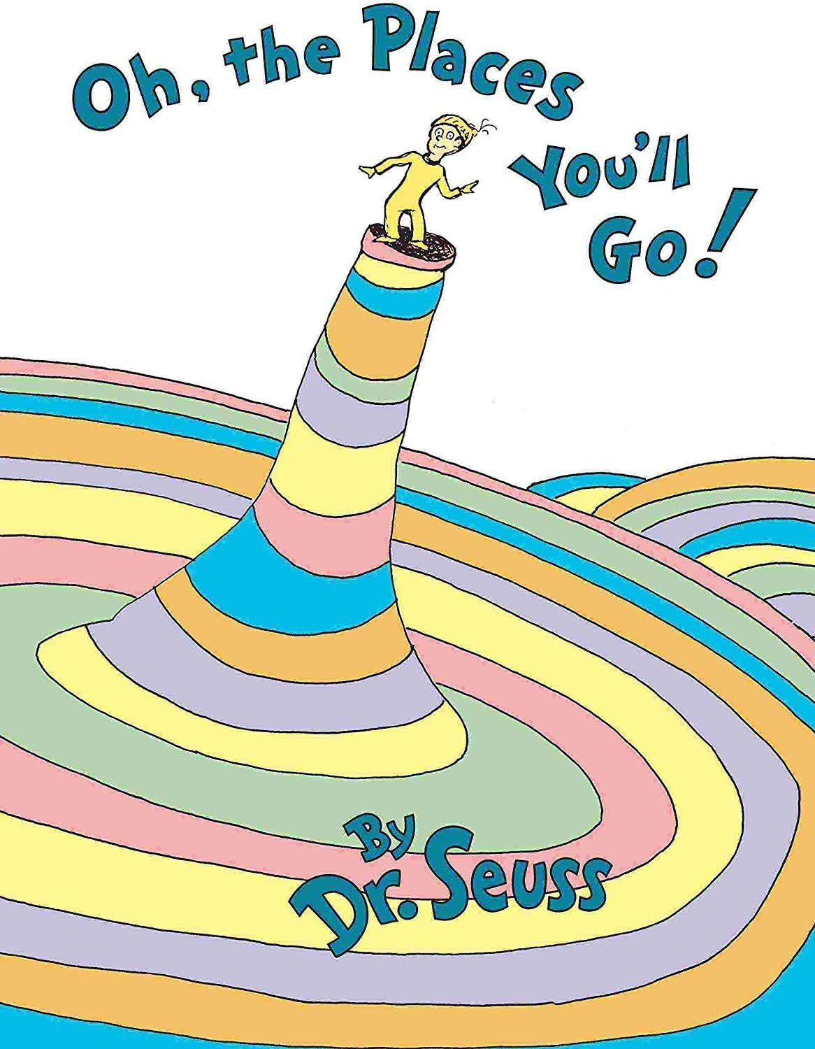 Oh, The Places You&#39;ll Go