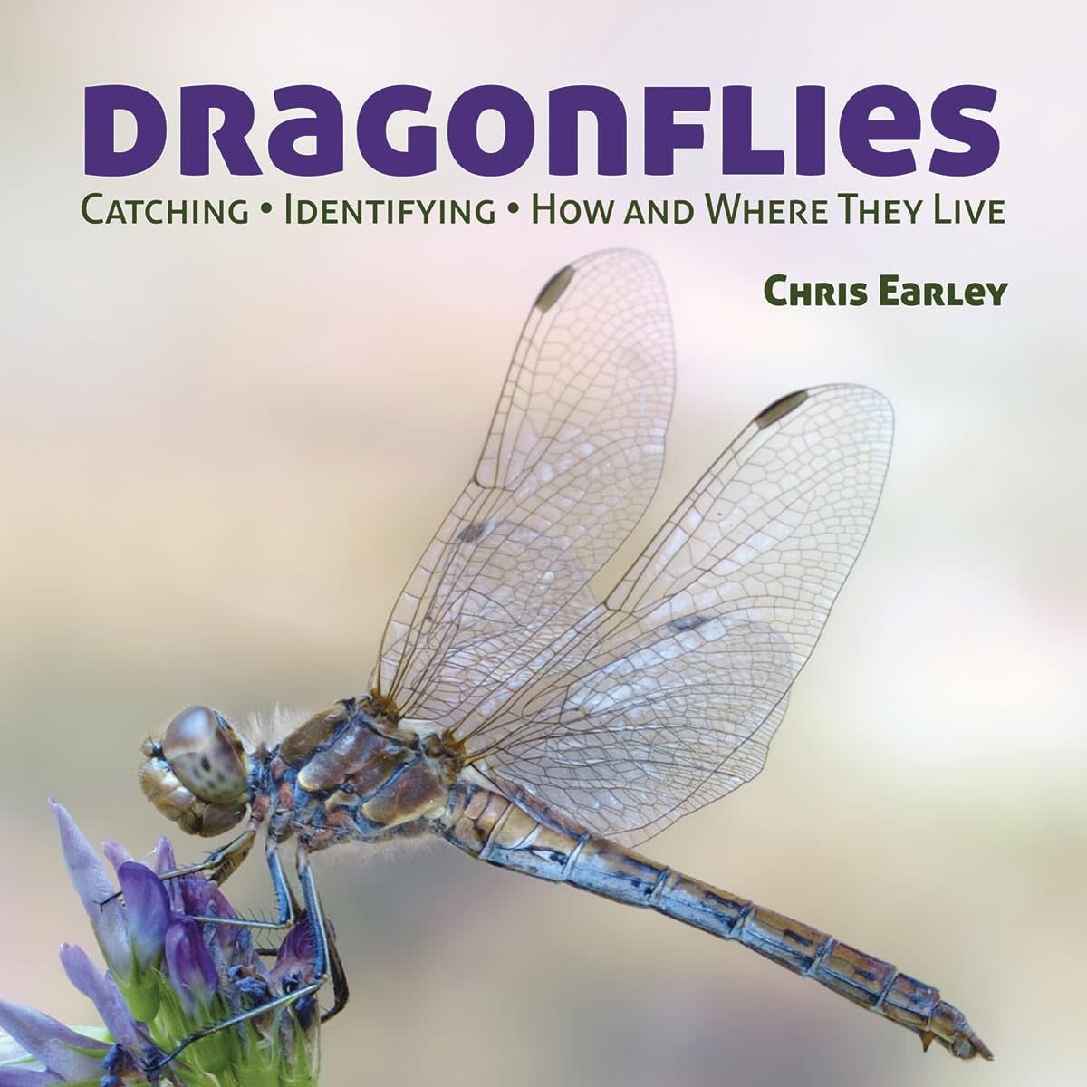 Dragonflies Book: Catching - Identifying - How and Where They Live