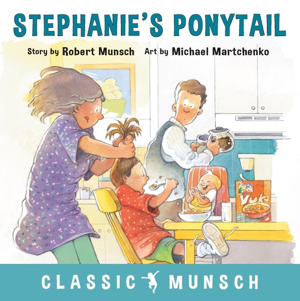 Robert Munsch: Stephanies Ponytail Book
