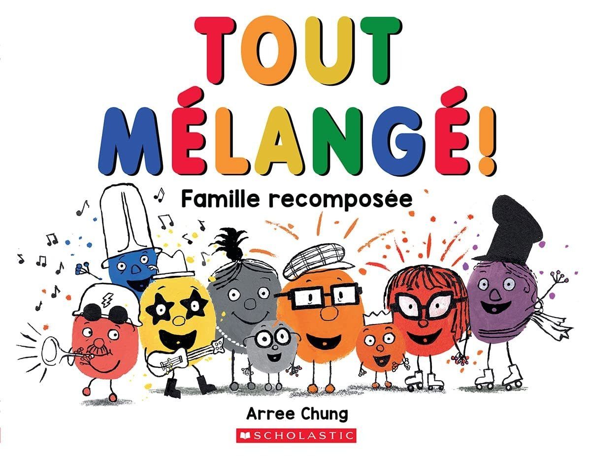 French Book Tout Melange! Famille recomposee (Remixed a Blended Family)