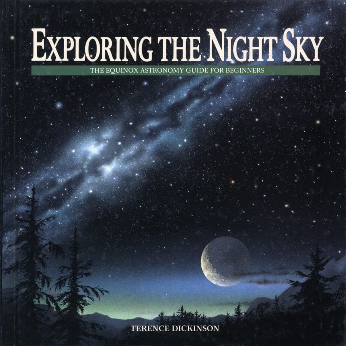Exploring the Night Sky Book: The Equinox Astronomy Guide for Beginners