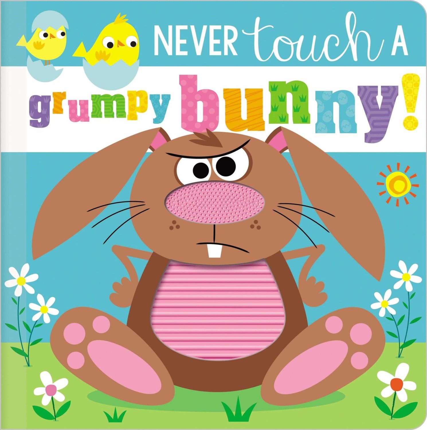 Never Touch a Grumpy Bunny! Board book
