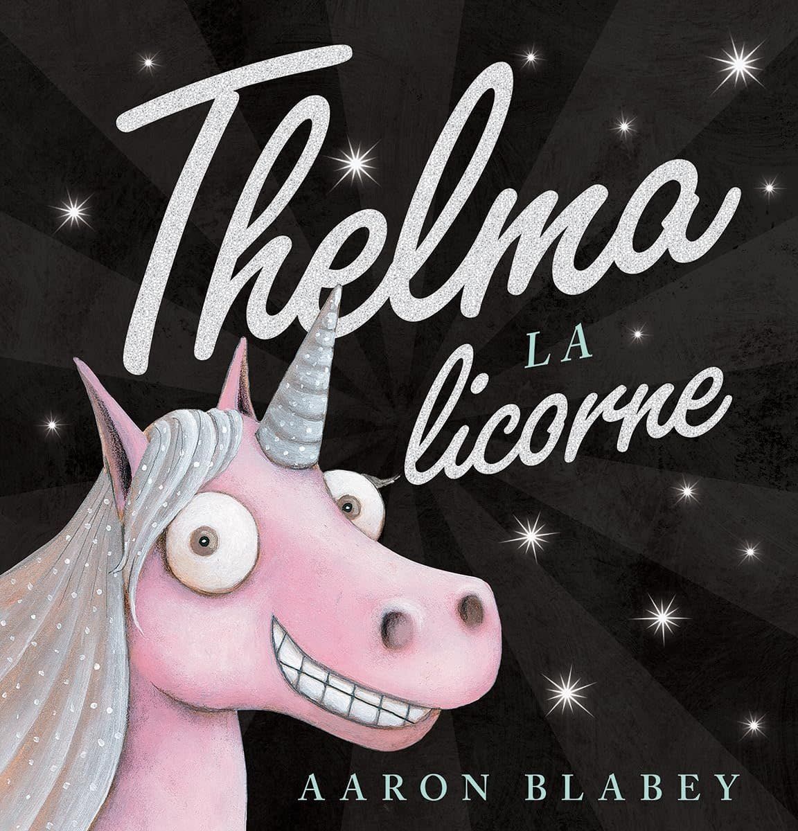 French Book: Thelma la Licorne (Thelma the Unicorn)