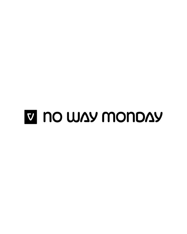 No Way Monday