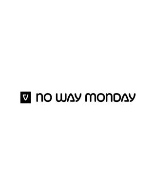 No Way Monday