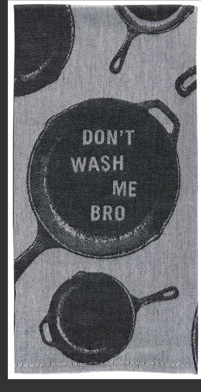 Don't Wash Me Bro Dish Towel