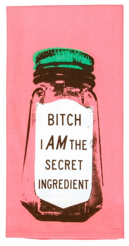 Bitch I Am The Secret Ingredient Dish/Tea Towel