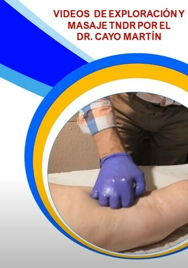 VIDEOS  Exploración y Masaje TNDR POR EL DR. CAYO MARTÍN