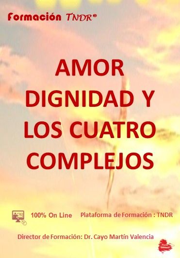 Amor, Dignidad y los Cuatro Complejos.