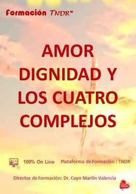 Amor, Dignidad y los Cuatro Complejos.