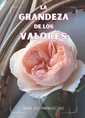 LA GRANDEZA DE LOS VALORES