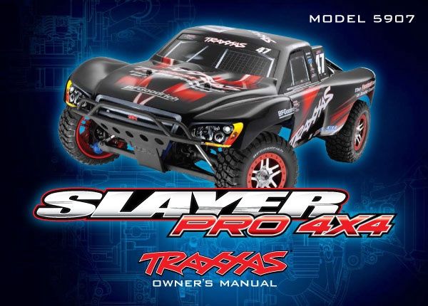 Traxxas Slayer Pro 4X4 Owner&#39;s Manual