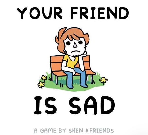 Your Friend is Sad, Variant: JAGSAD