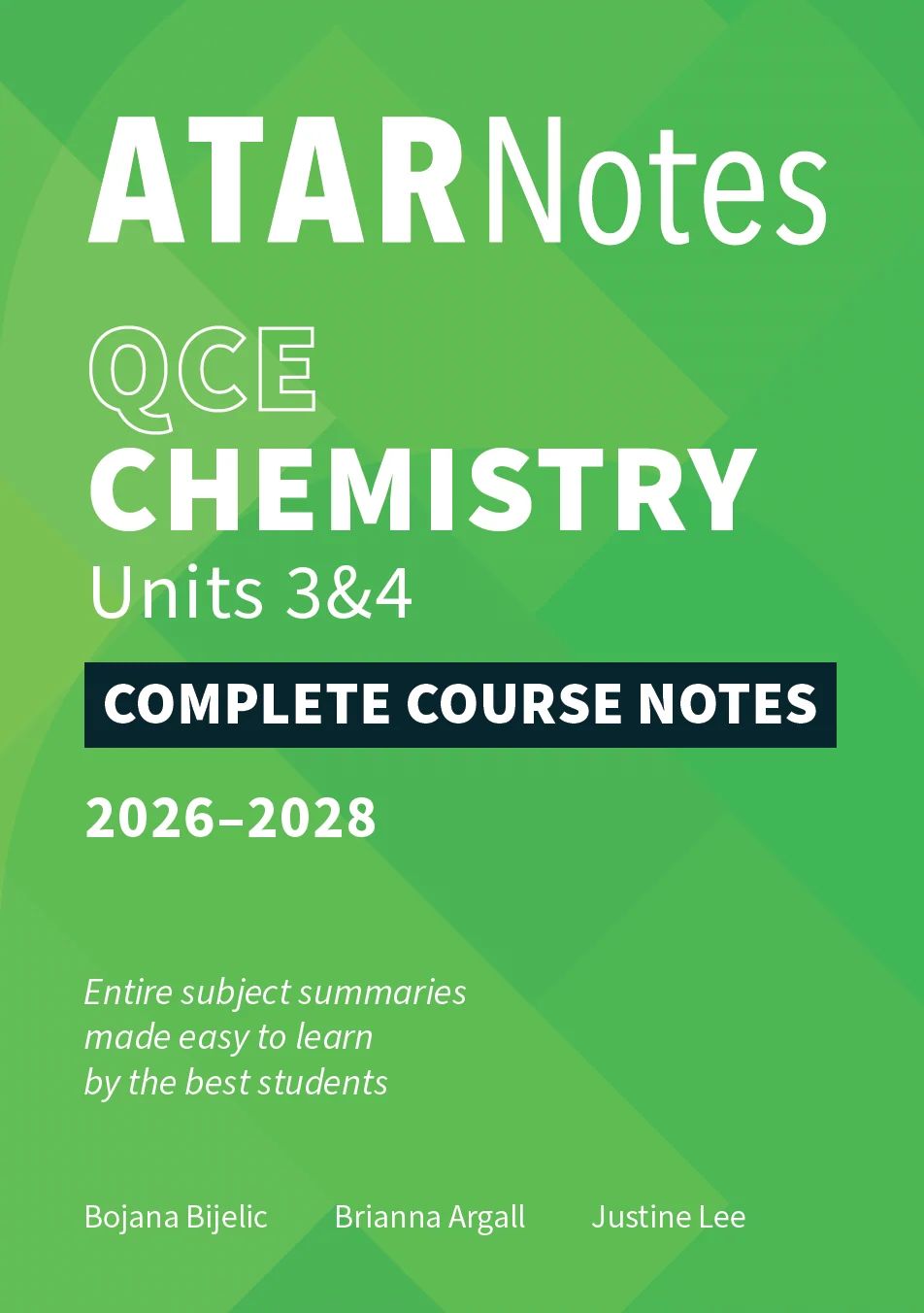 ATARNotes QCE Complete Course Notes: Chemistry 3&amp;4