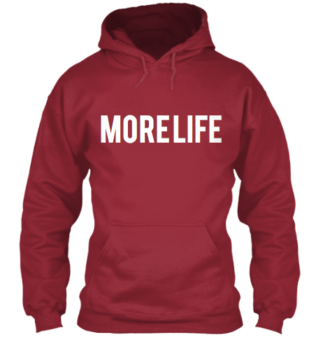 MORE LIFE UNISEX HOODIE