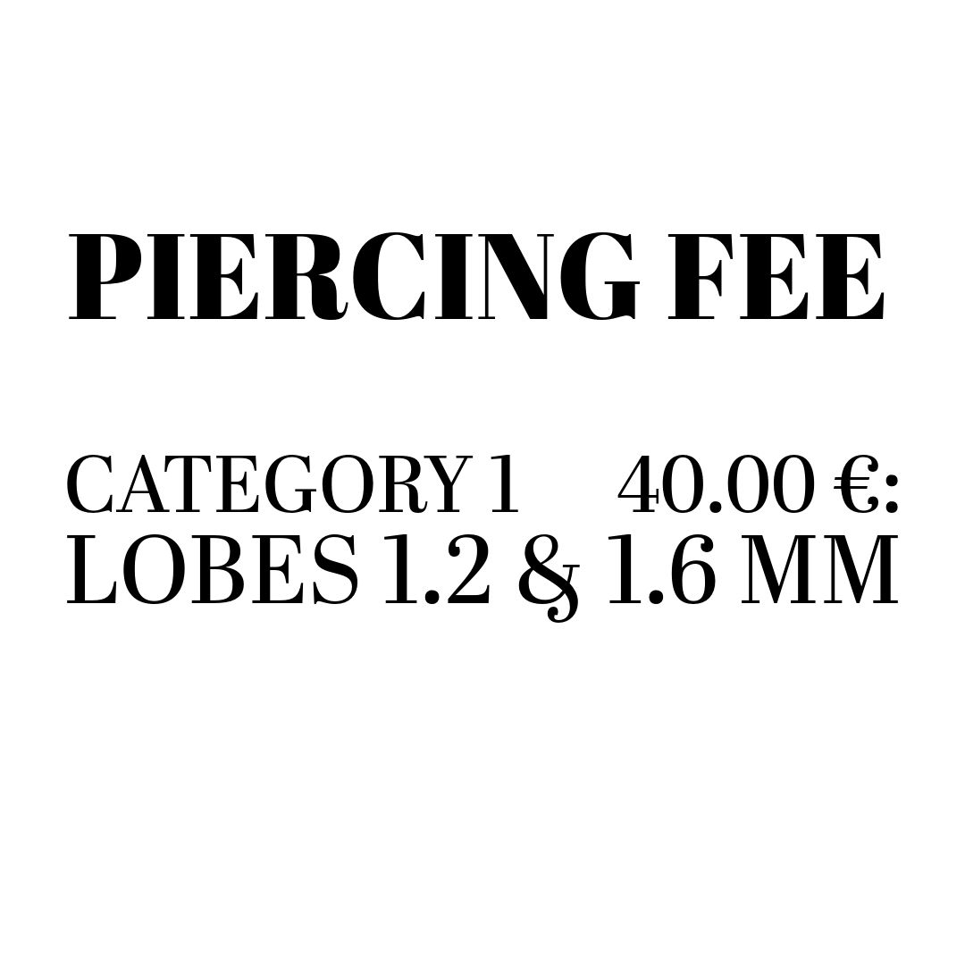 Piercing Fee Category 1 40€