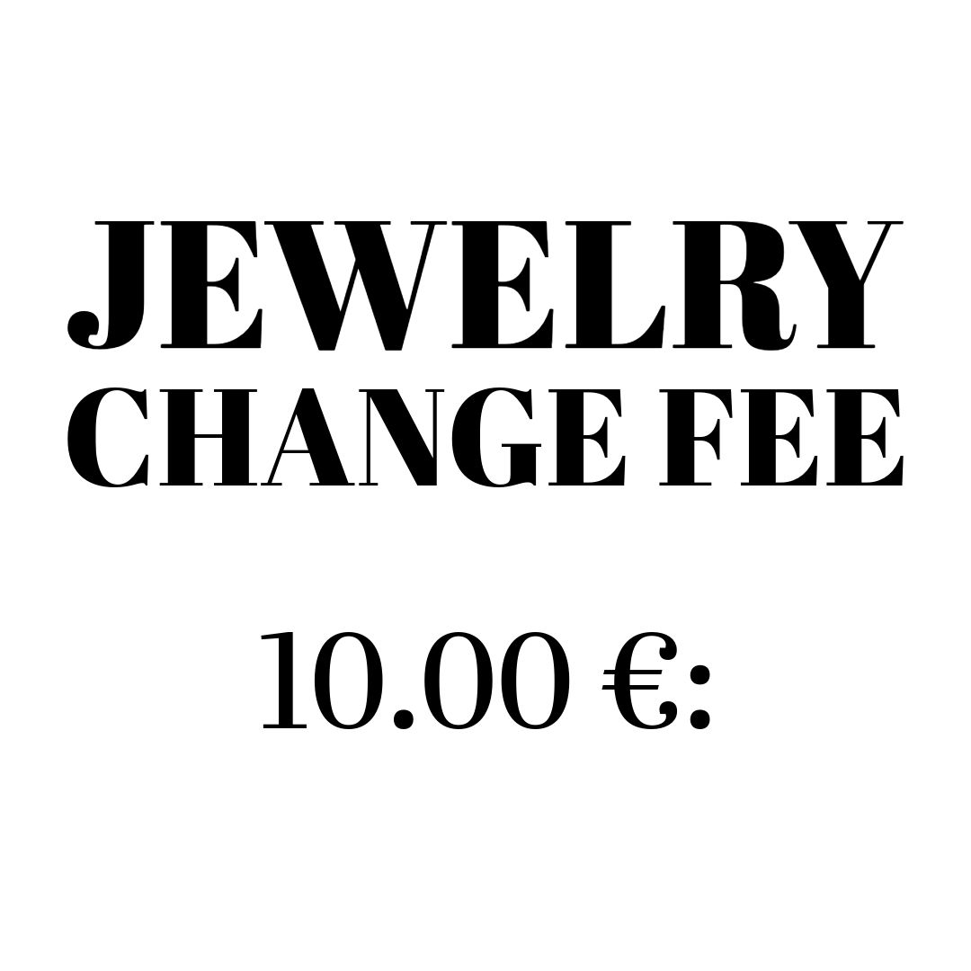 Jewelry Change Fee 10€