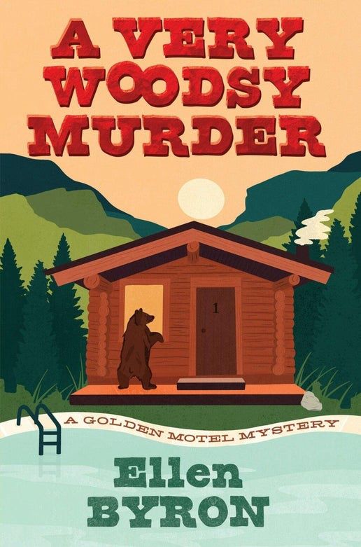 A Very Woodsy Murder - (A Golden Motel Mystery) by Ellen Byron (Hardcover)